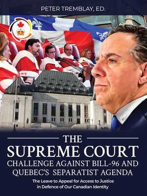 cover image of The Supreme Court Challenge Against Bill-96 and Quebec's Separatist Agenda